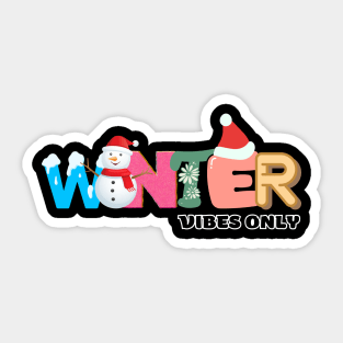 Winter vibes only Sticker